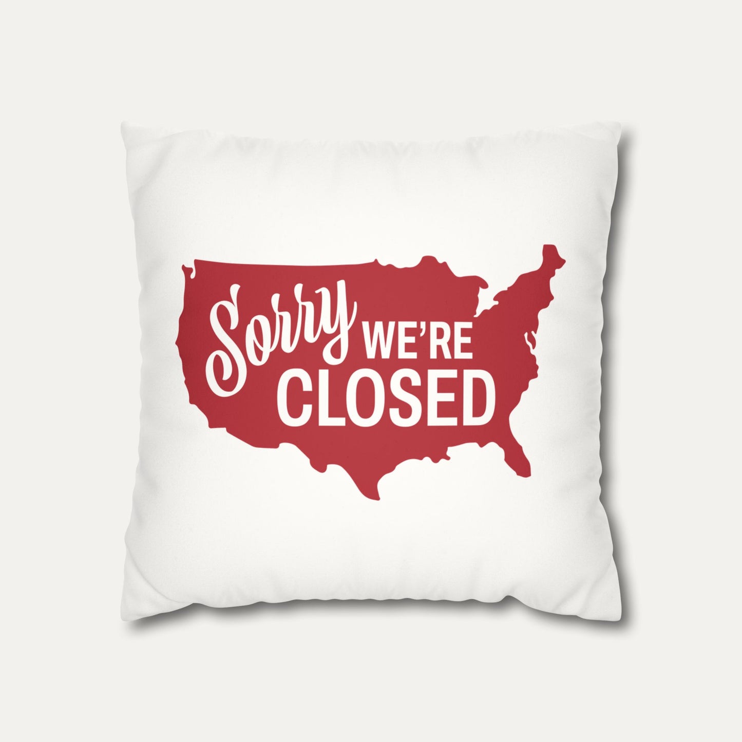 Sorry, We’re Closed Faux Suede Pillowcase