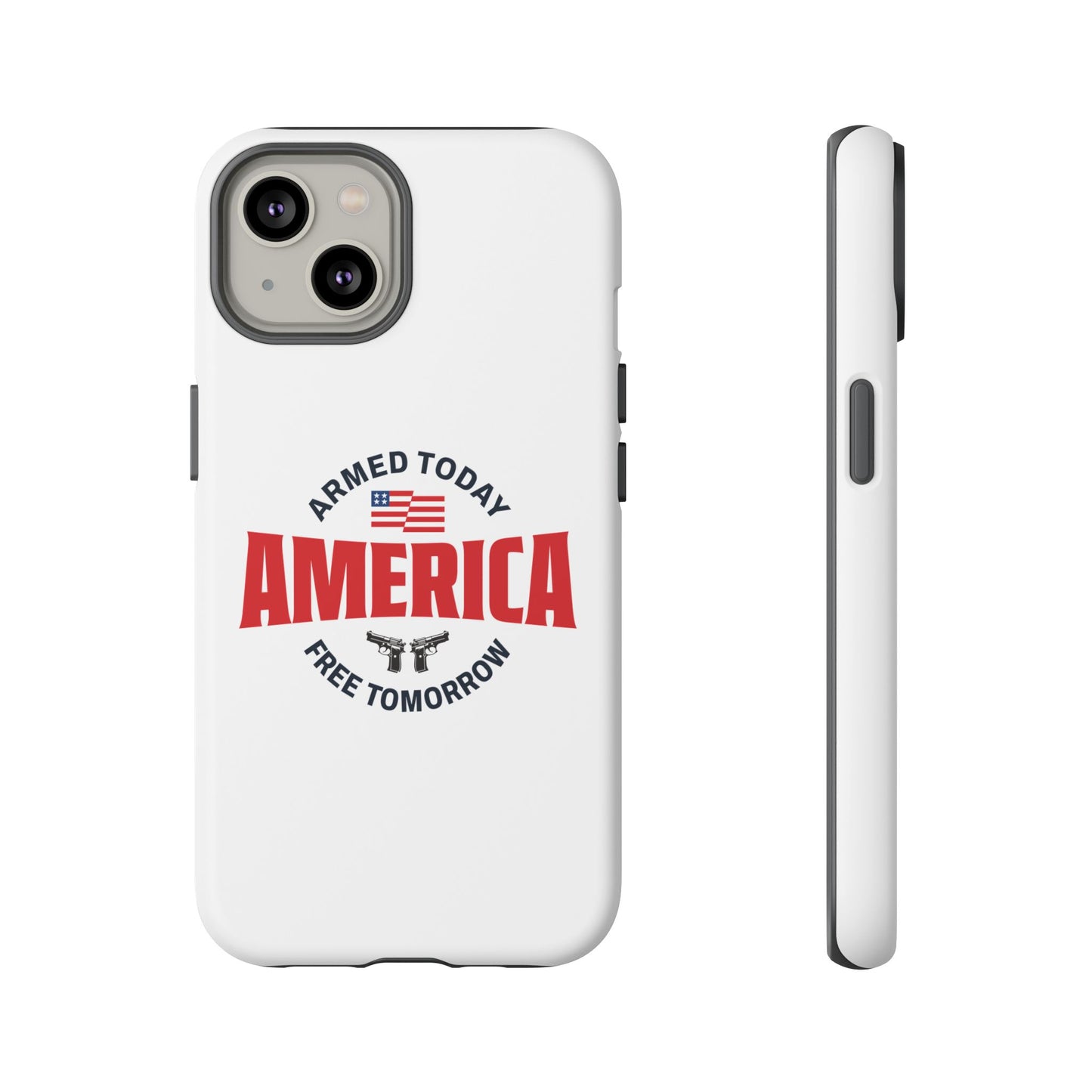 Armed Today, Free Tomorrow Tough Cases