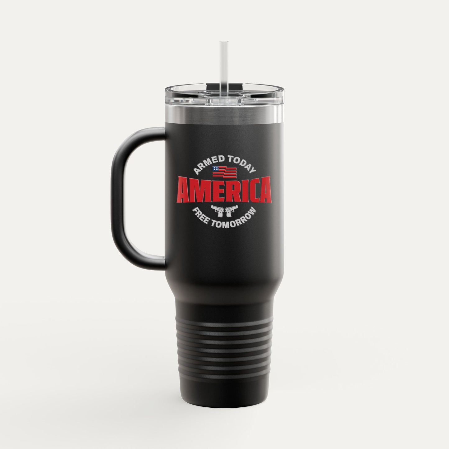 Armed Today, Free Tomorrow Insulated 40oz Travel Mug