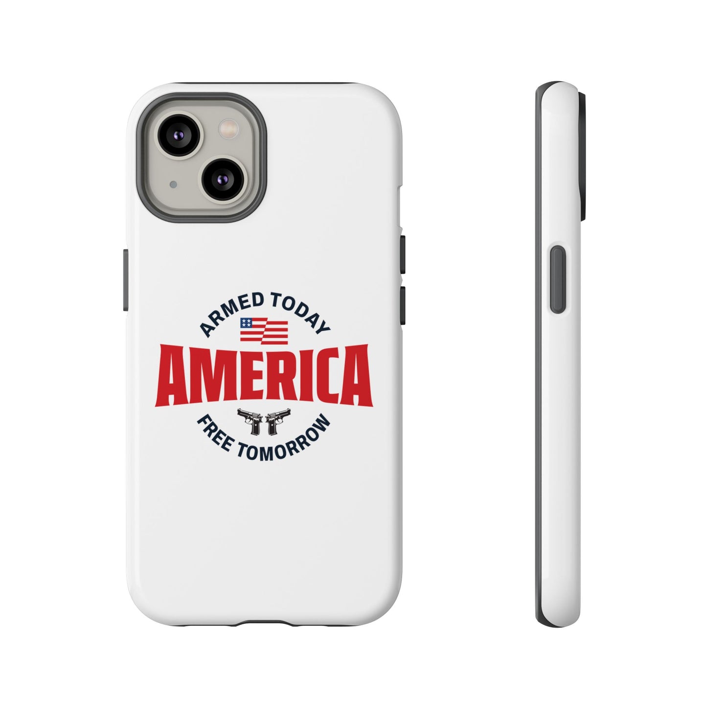 Armed Today, Free Tomorrow Tough Cases