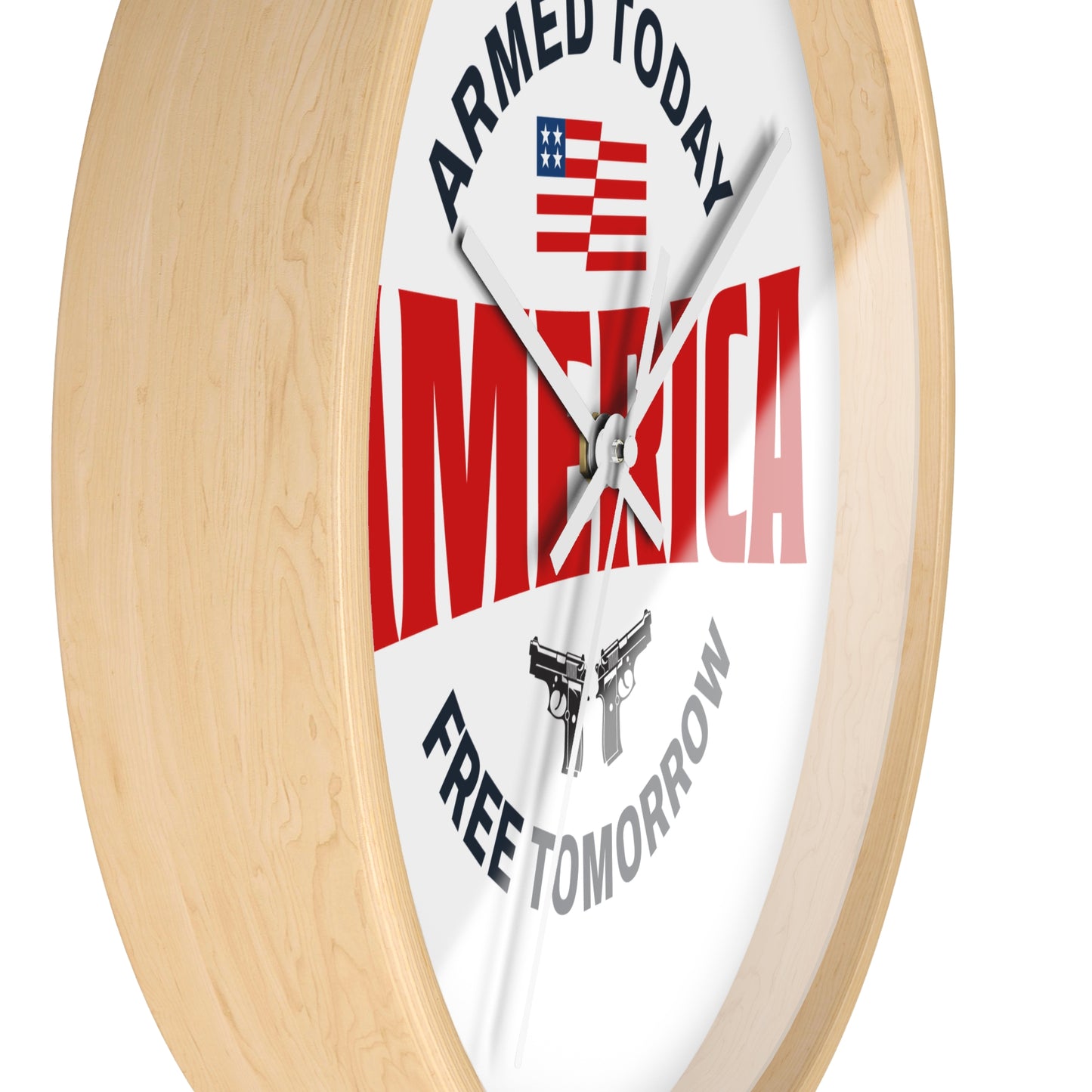 Armed Today, Free Tomorrow Wall Clock