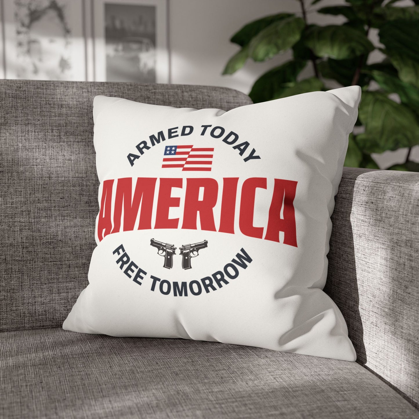 Armed Today, Free Tomorrow Faux Suede Pillowcase