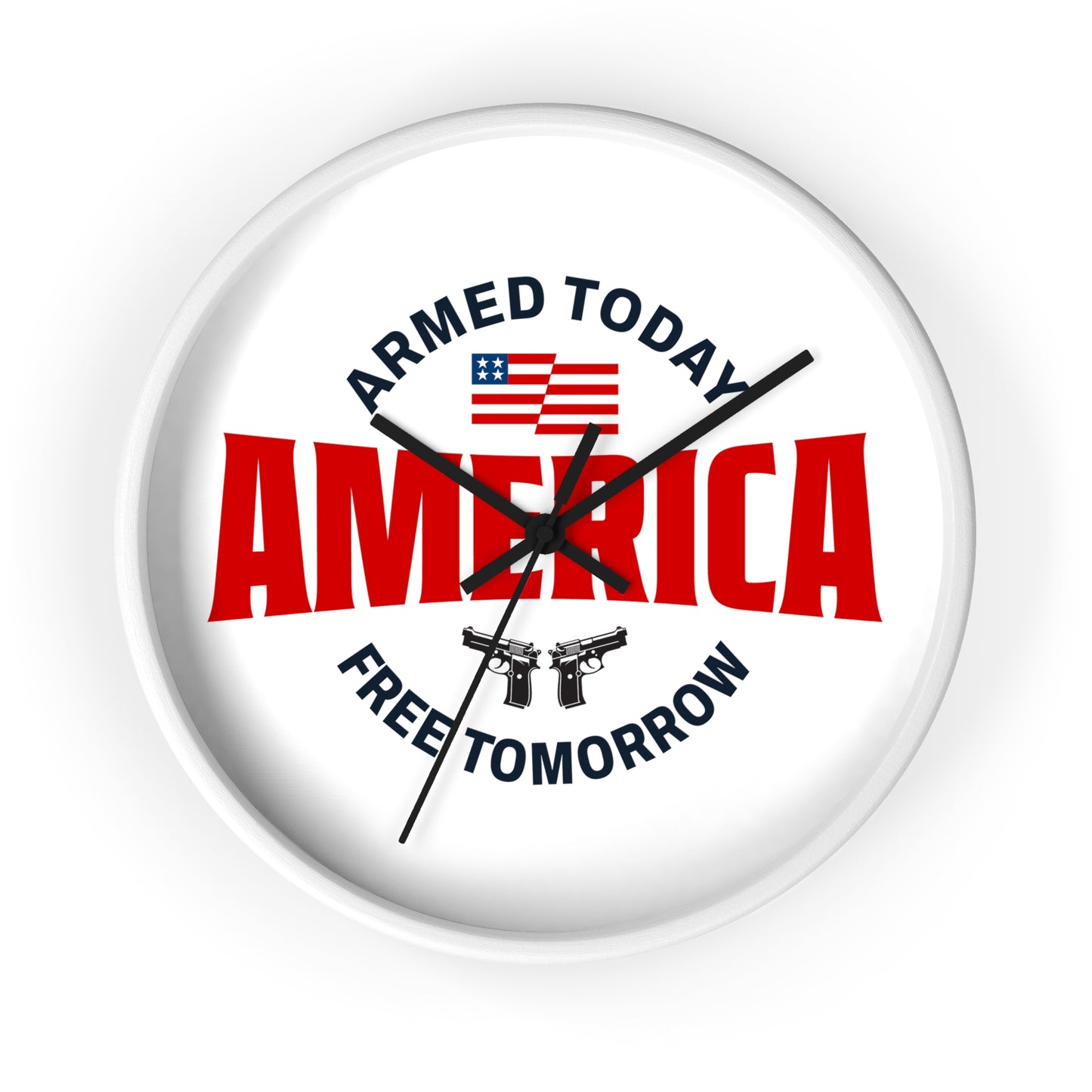 Armed Today, Free Tomorrow Wall Clock