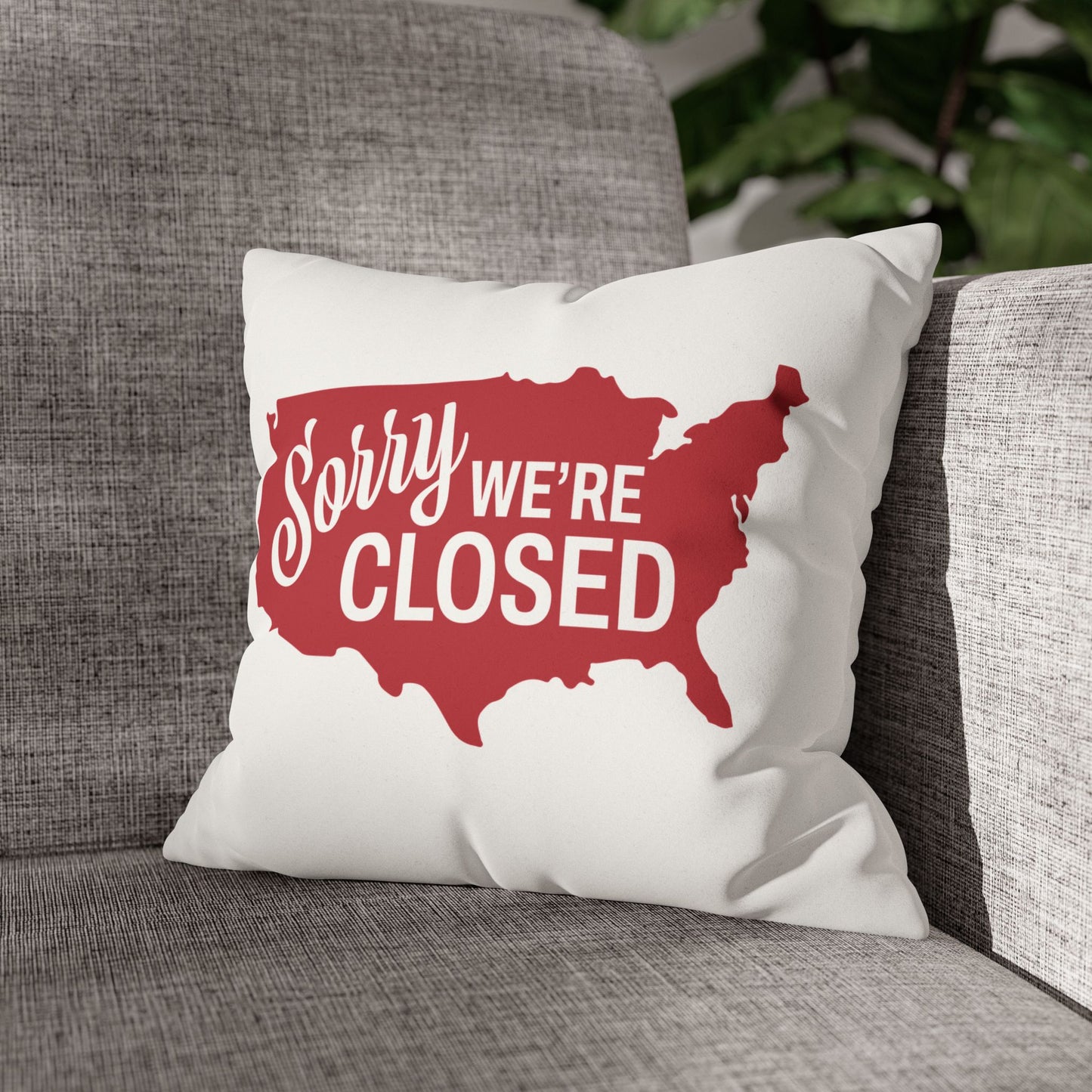 Sorry, We’re Closed Faux Suede Pillowcase