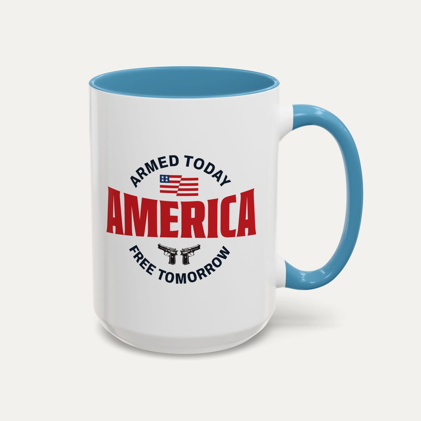 Armed Today, Free Tomorrow 15oz Accent Mug