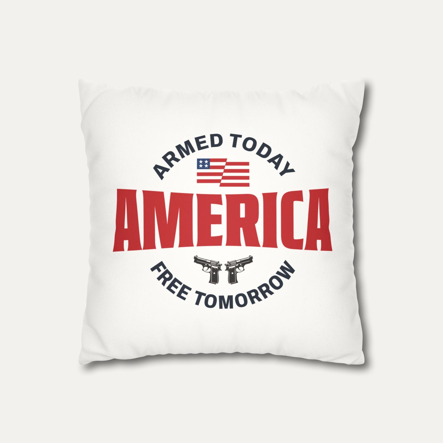 Armed Today, Free Tomorrow Faux Suede Pillowcase