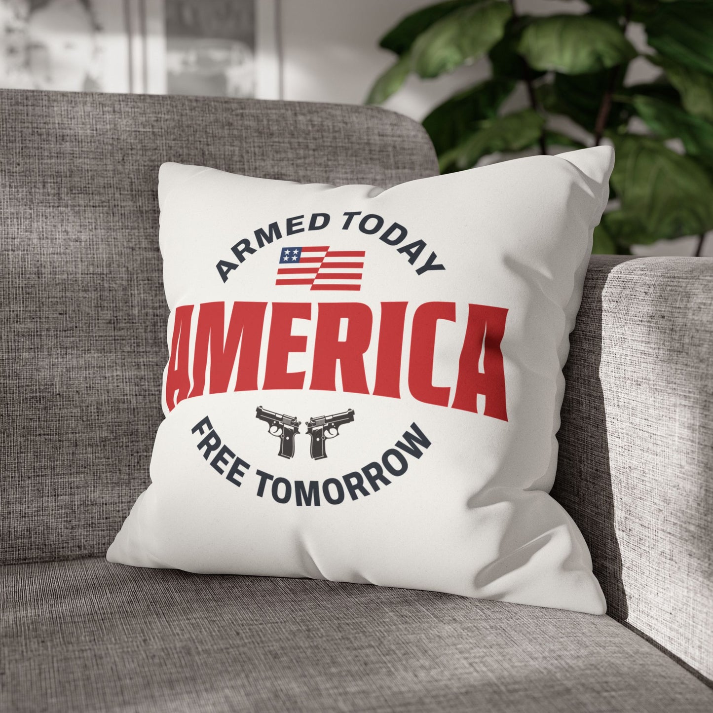 Armed Today, Free Tomorrow Faux Suede Pillowcase