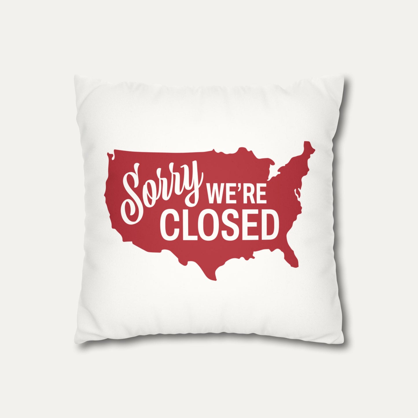 Sorry, We’re Closed Faux Suede Pillowcase