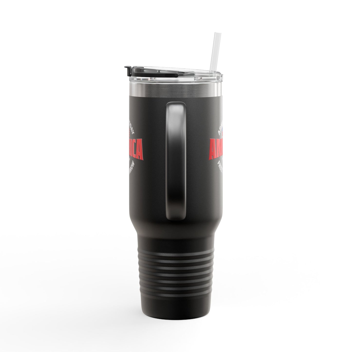 Armed Today, Free Tomorrow Insulated 40oz Travel Mug
