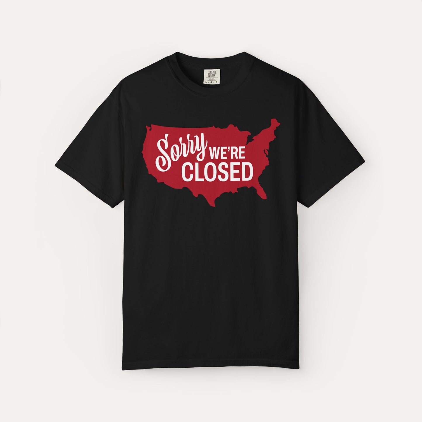 Sorry, We’re Closed Unisex T-shirt