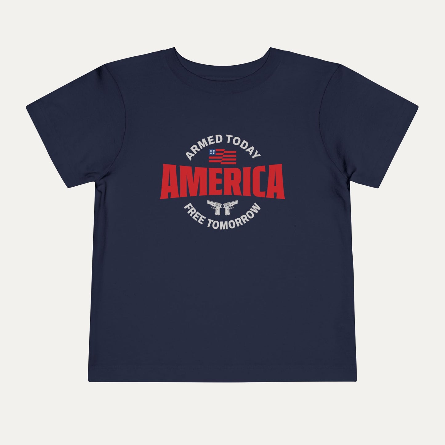 Armed Today, Free Tomorrow Toddler Tee