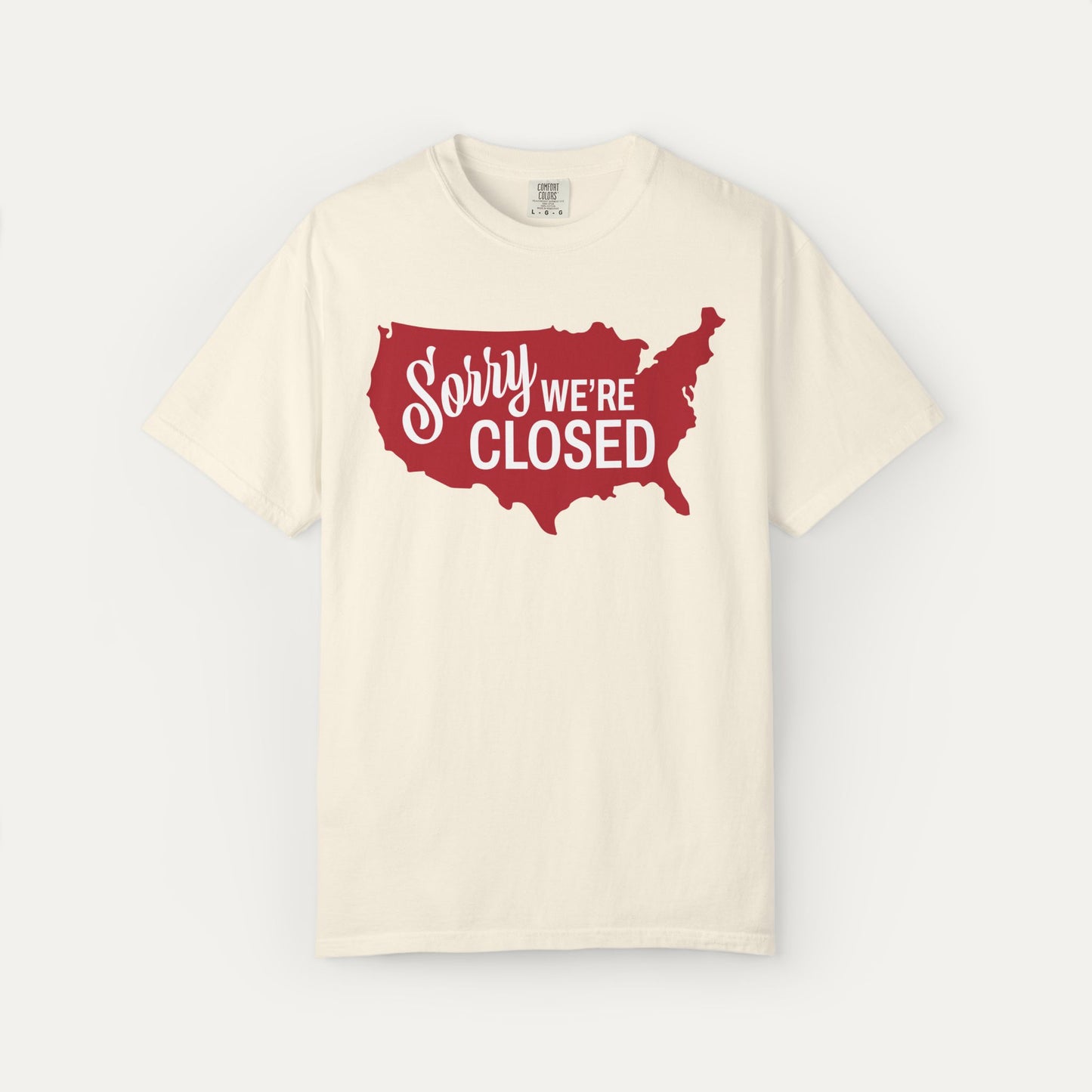 Sorry, We’re Closed Unisex T-shirt
