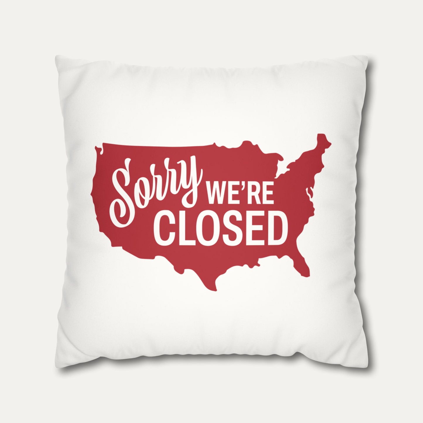 Sorry, We’re Closed Faux Suede Pillowcase