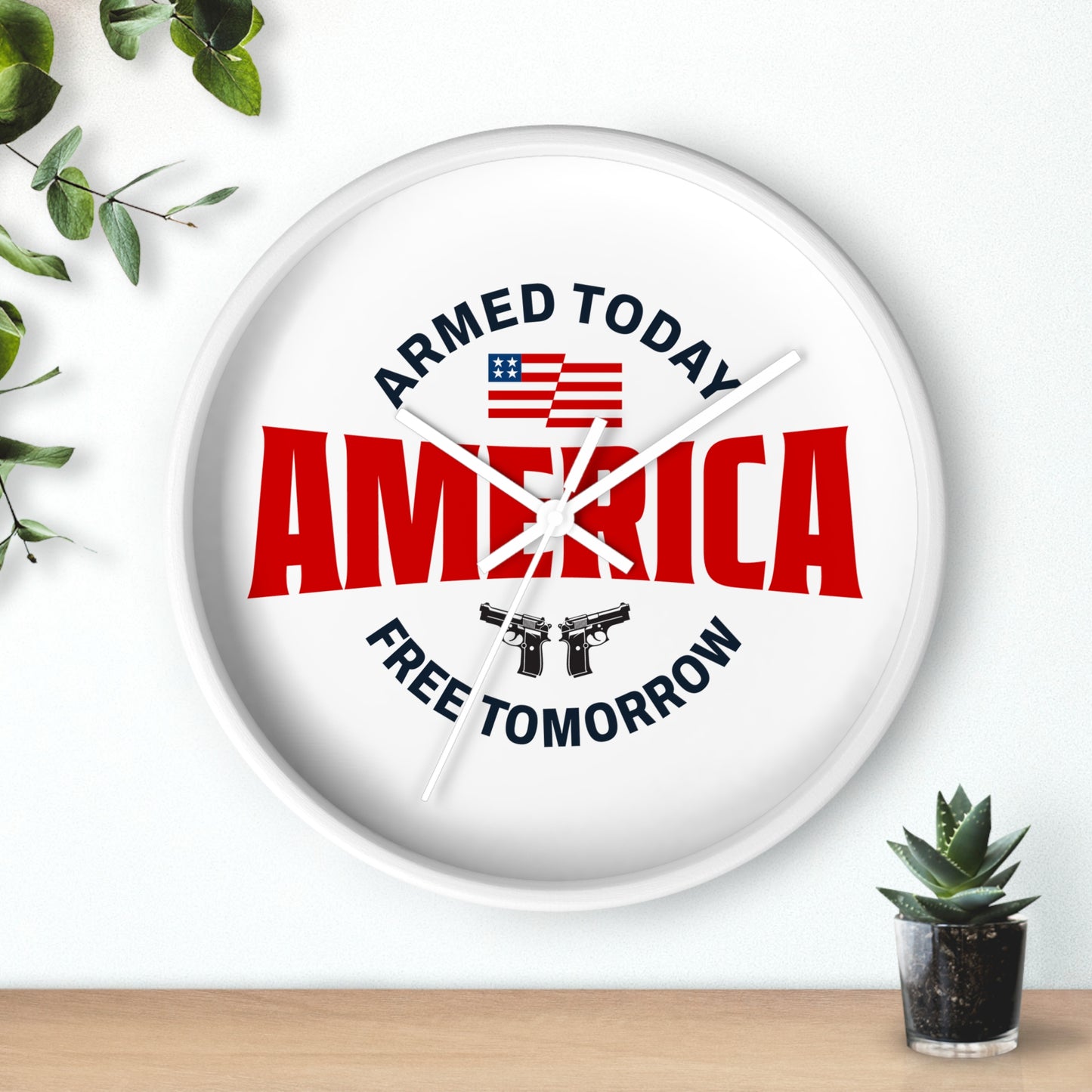 Armed Today, Free Tomorrow Wall Clock