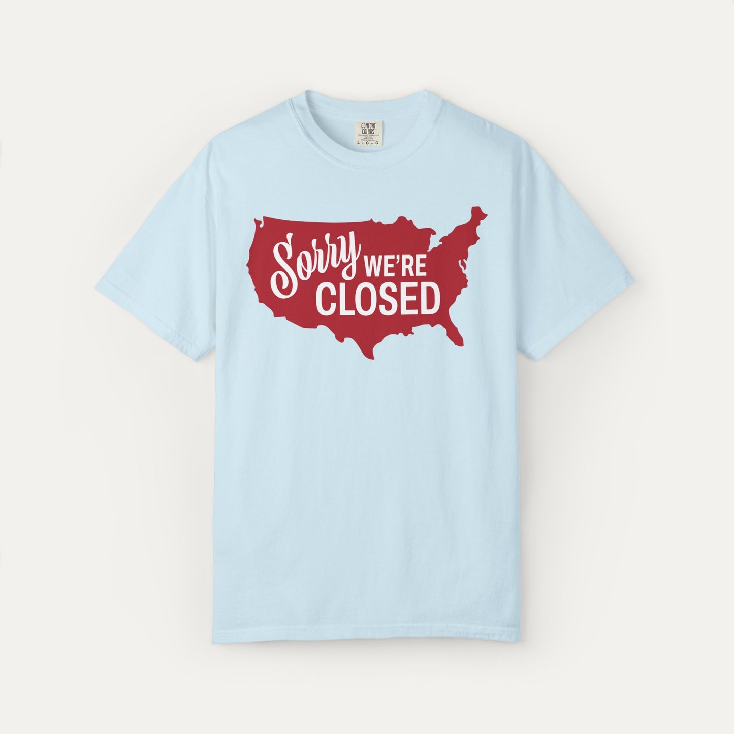 Sorry, We’re Closed Unisex T-shirt