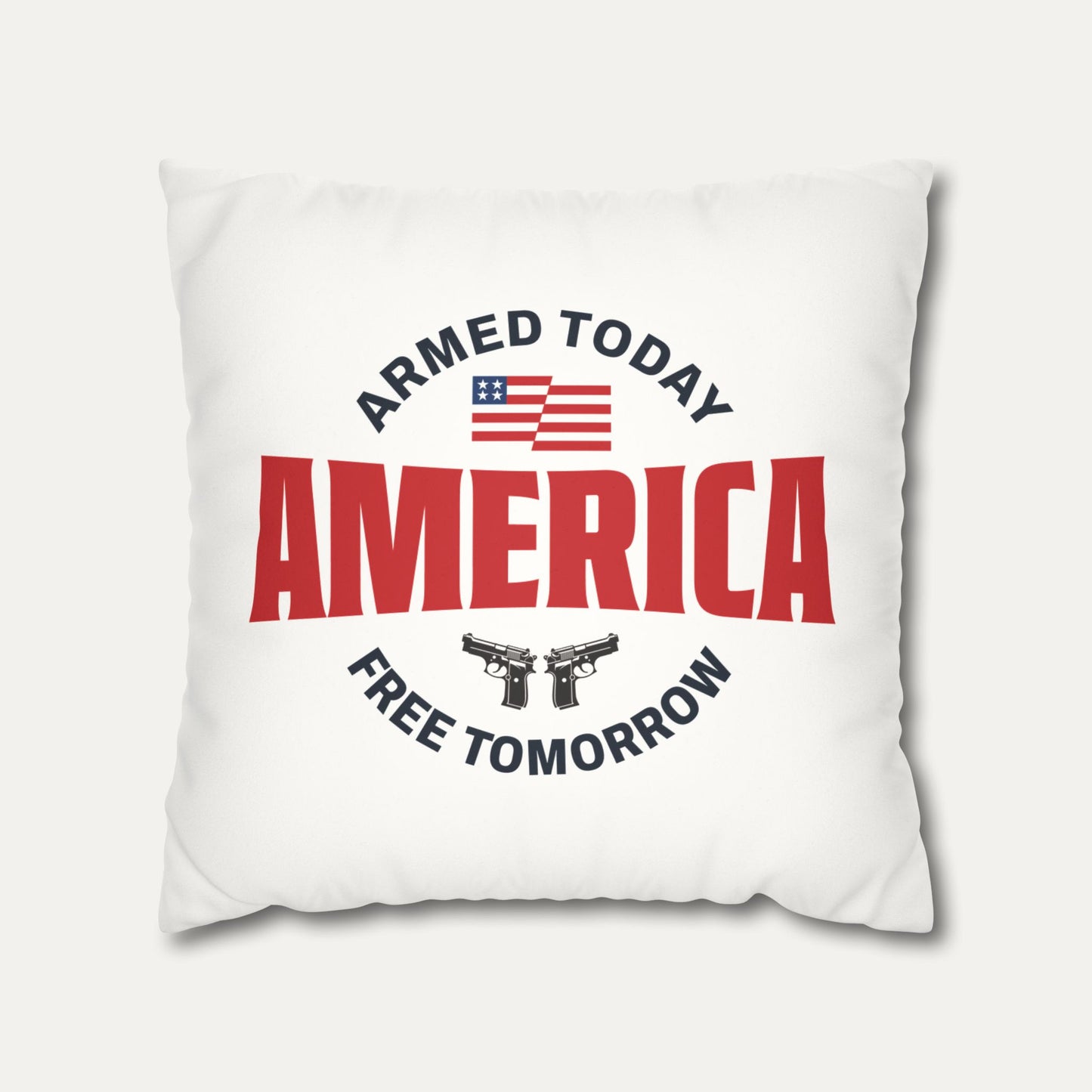 Armed Today, Free Tomorrow Faux Suede Pillowcase