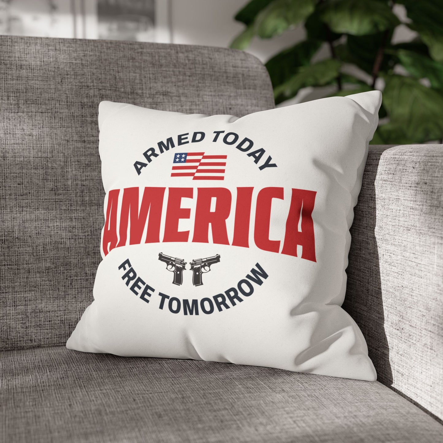 Armed Today, Free Tomorrow Faux Suede Pillowcase