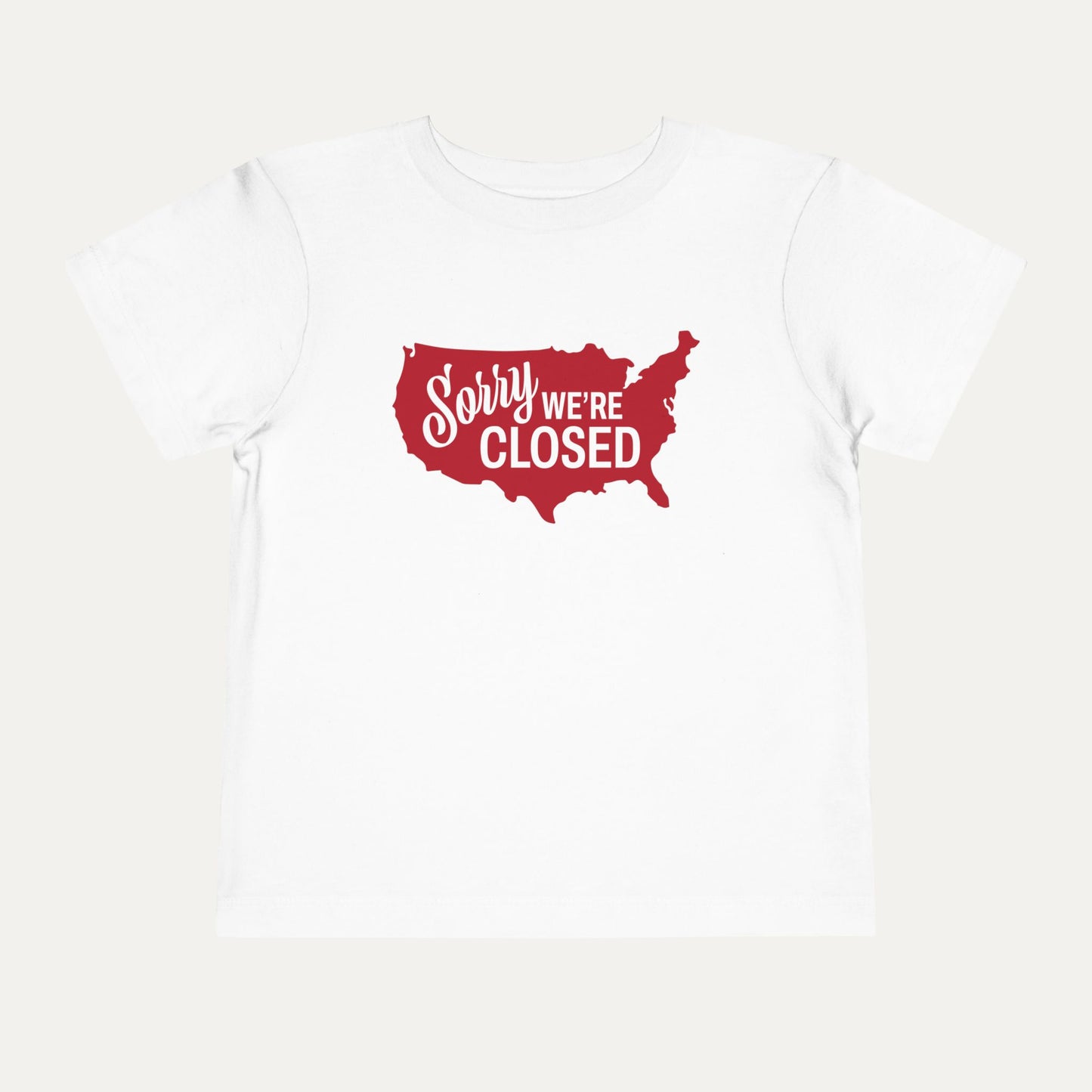 Sorry We’re Closed Toddler Tee