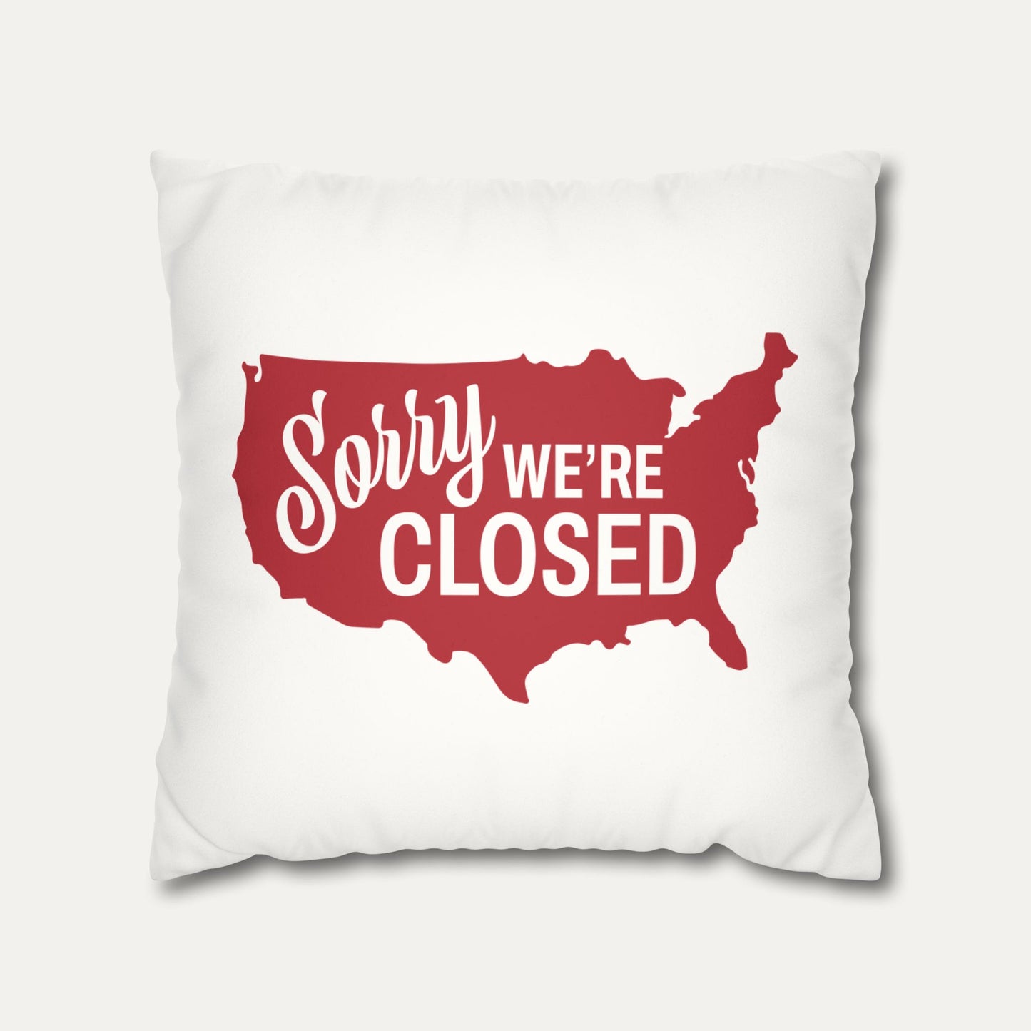 Sorry, We’re Closed Faux Suede Pillowcase