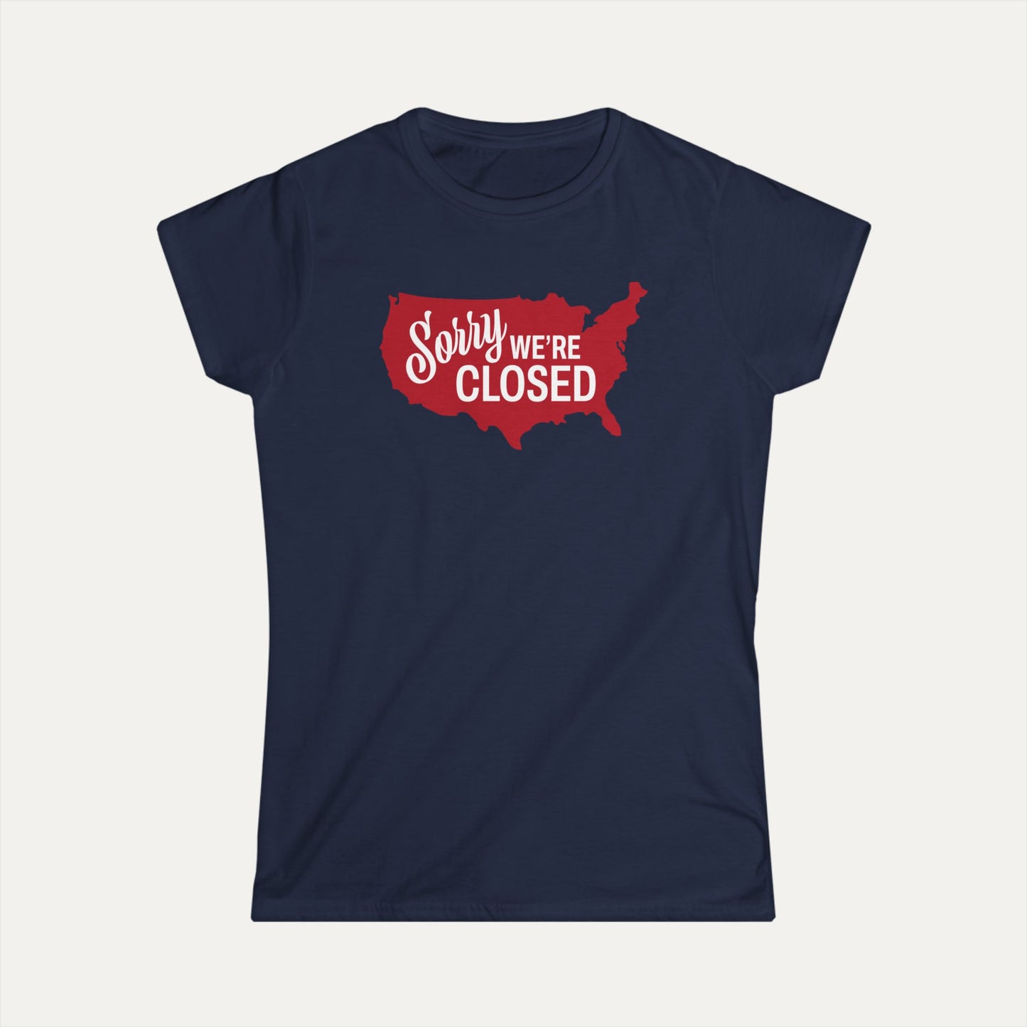 Sorry, We’re Closed Women's Softstyle Tee