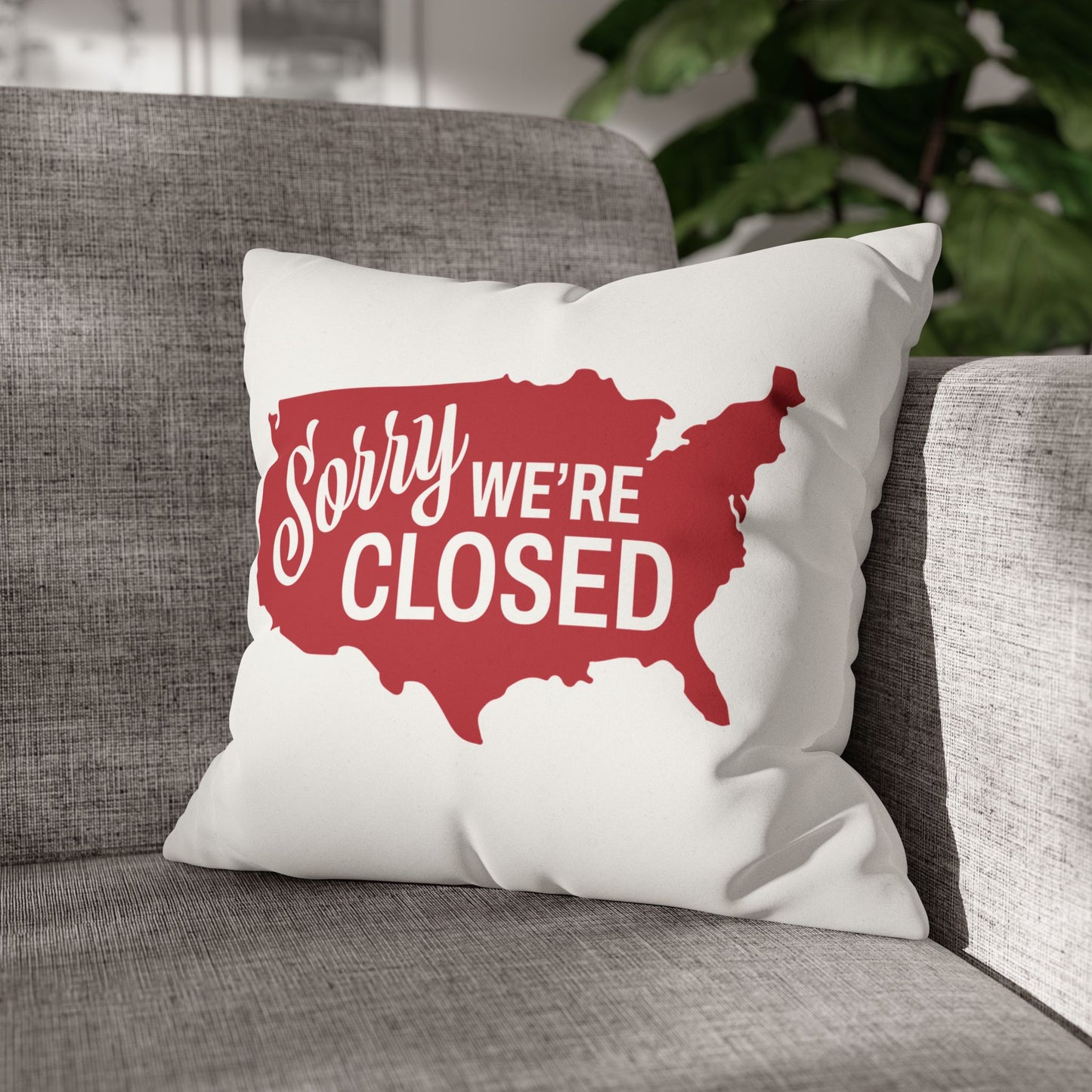 Sorry, We’re Closed Faux Suede Pillowcase