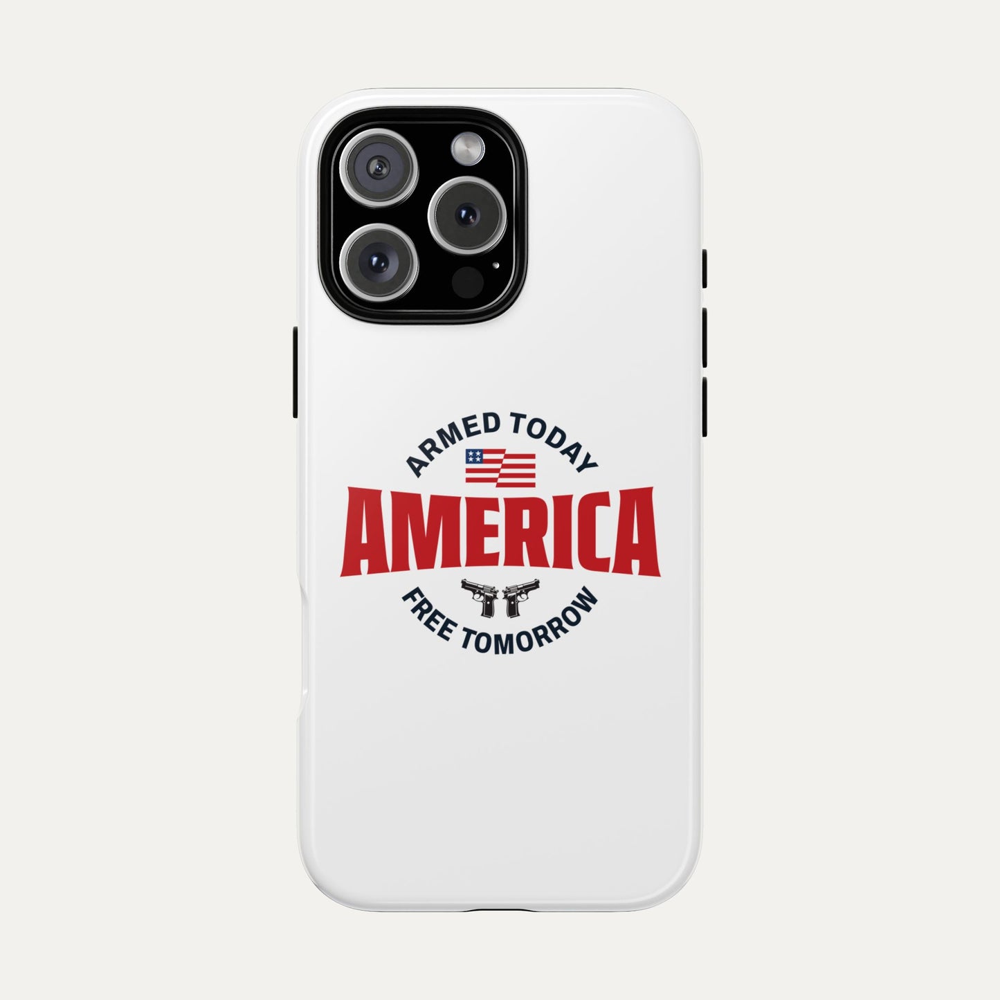 Armed Today, Free Tomorrow Tough Cases
