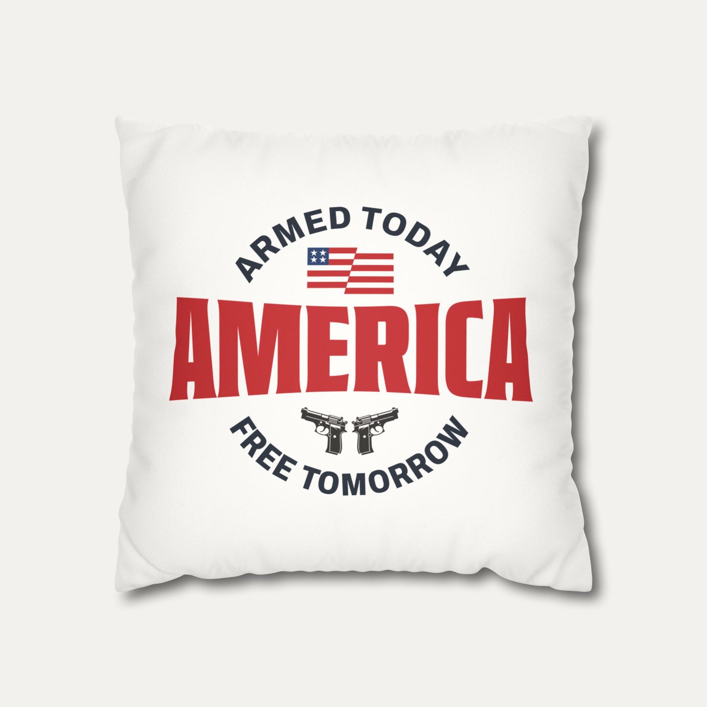 Armed Today, Free Tomorrow Faux Suede Pillowcase