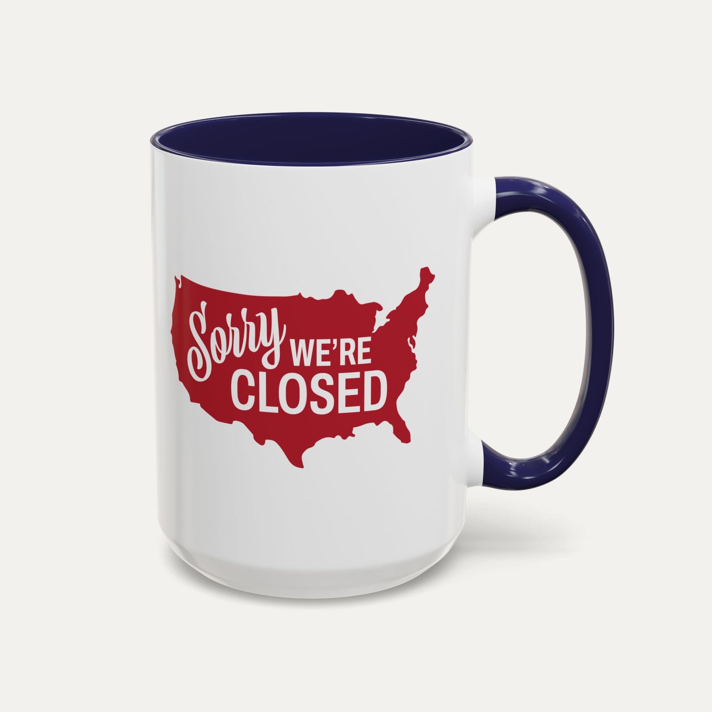 Sorry, We’re Closed 15oz Accent Mug