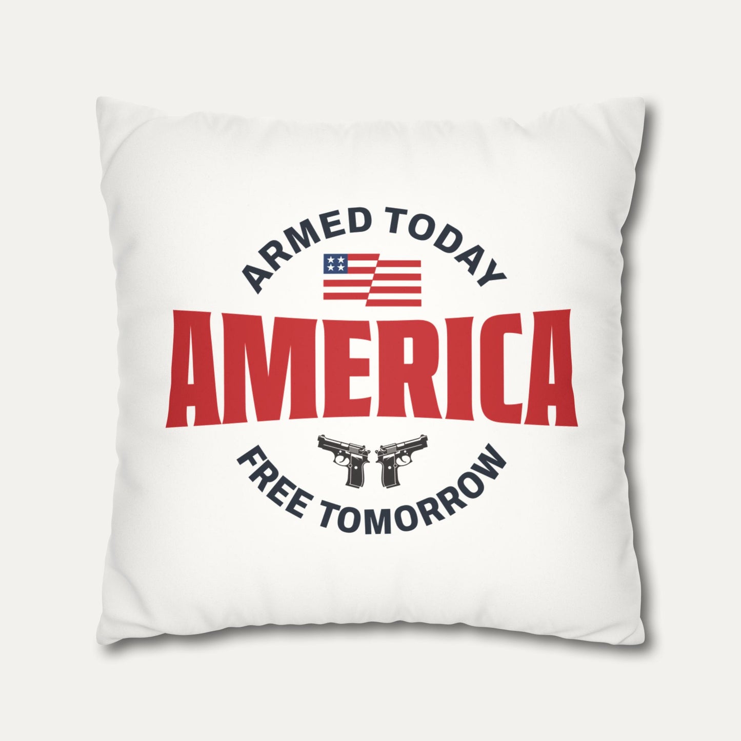 Armed Today, Free Tomorrow Faux Suede Pillowcase