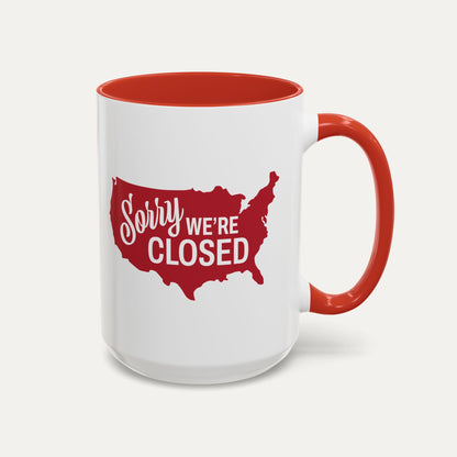 Sorry, We’re Closed 15oz Accent Mug