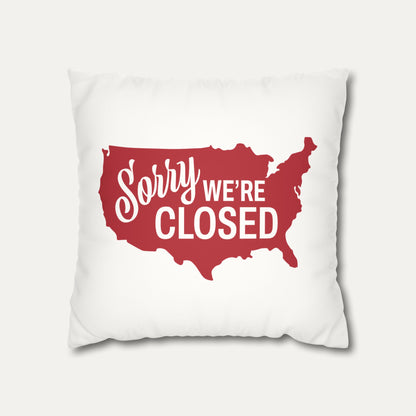 Sorry, We’re Closed Faux Suede Pillowcase