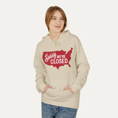 Sorry, We’re Closed Fleece Unisex Hoodie