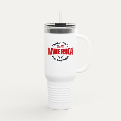 Armed Today, Free Tomorrow Insulated 40oz Travel Mug
