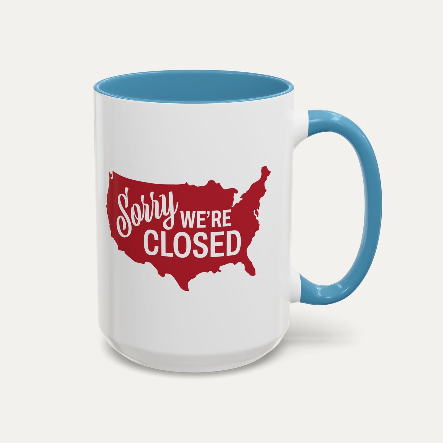 Sorry, We’re Closed 15oz Accent Mug