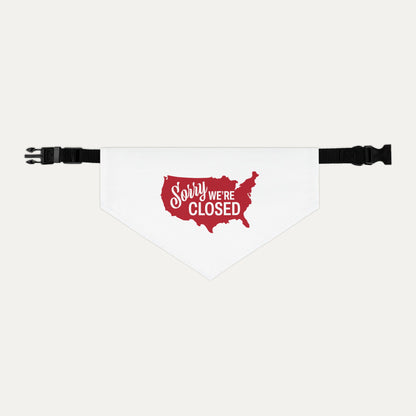 Sorry, We’re Closed Pet Bandana Collar