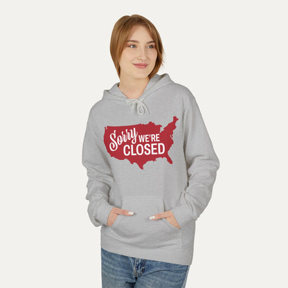 Sorry, We’re Closed Fleece Unisex Hoodie