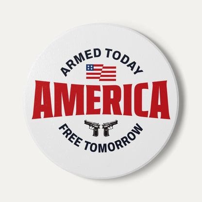 Armed Today, Free Tomorrow Ceramic Coaster
