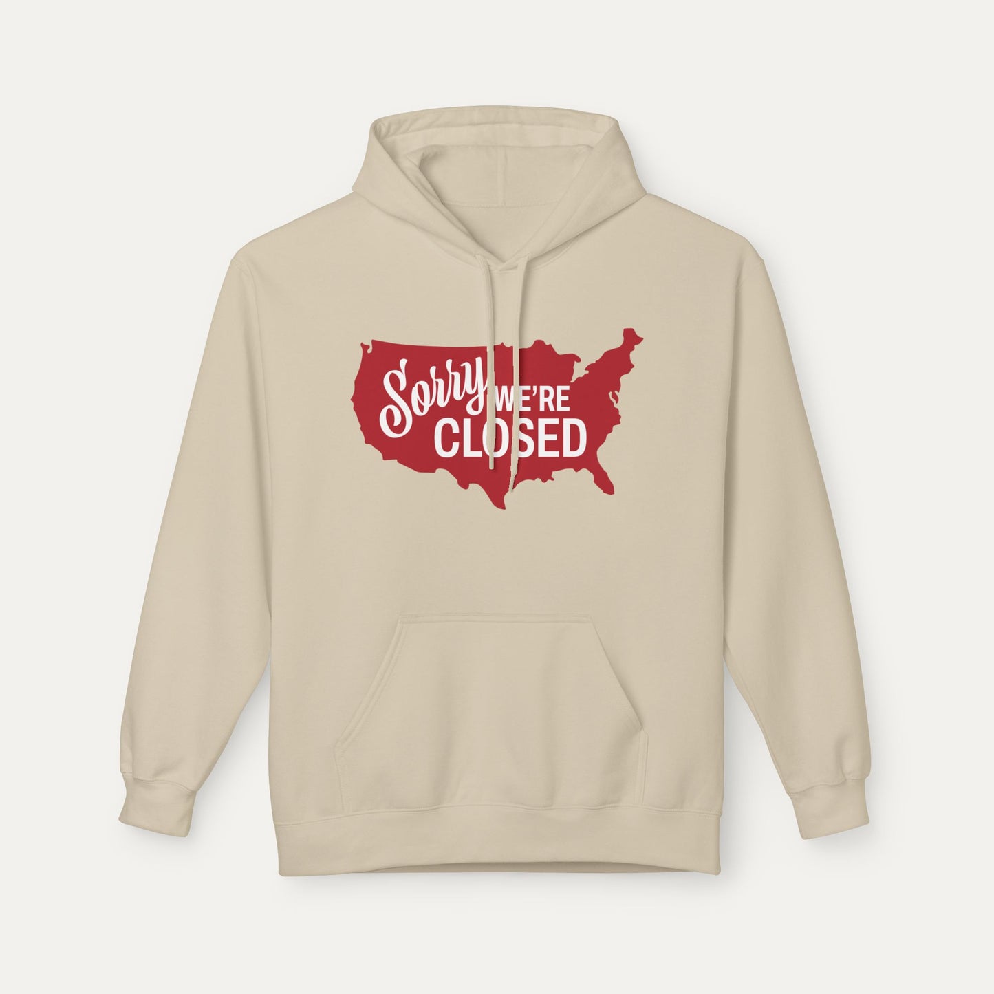 Sorry, We’re Closed Fleece Unisex Hoodie