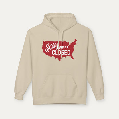 Sorry, We’re Closed Fleece Unisex Hoodie