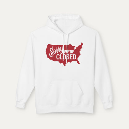Sorry, We’re Closed Fleece Unisex Hoodie