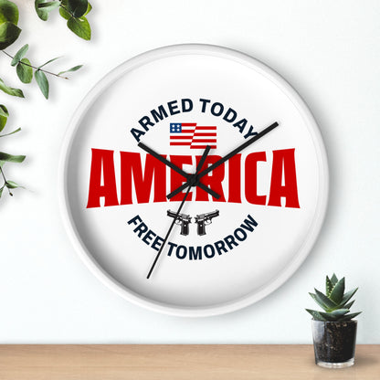 Armed Today, Free Tomorrow Wall Clock