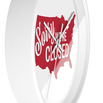 Sorry, We’re Closed Wall Clock