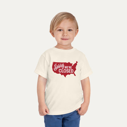 Sorry We’re Closed Toddler Tee