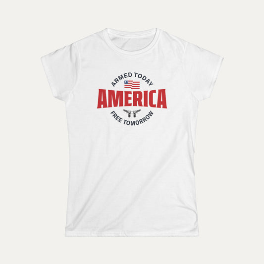 Armed Today, Free Tomorrow Women's Softstyle Tee