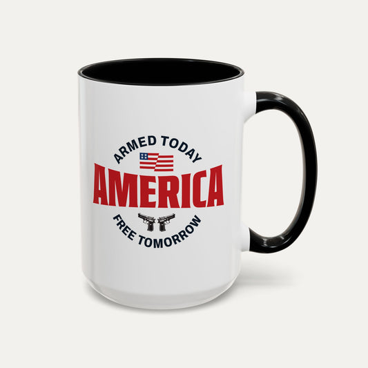 Armed Today, Free Tomorrow 15oz Accent Mug