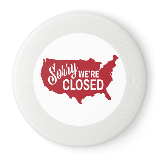 Sorry Closed Wham-0 Frisbee