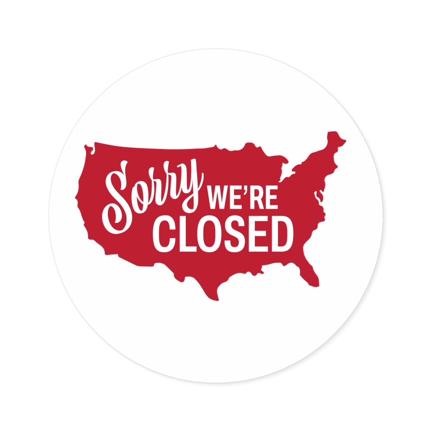 Sorry, We’re Closed Round Stickers