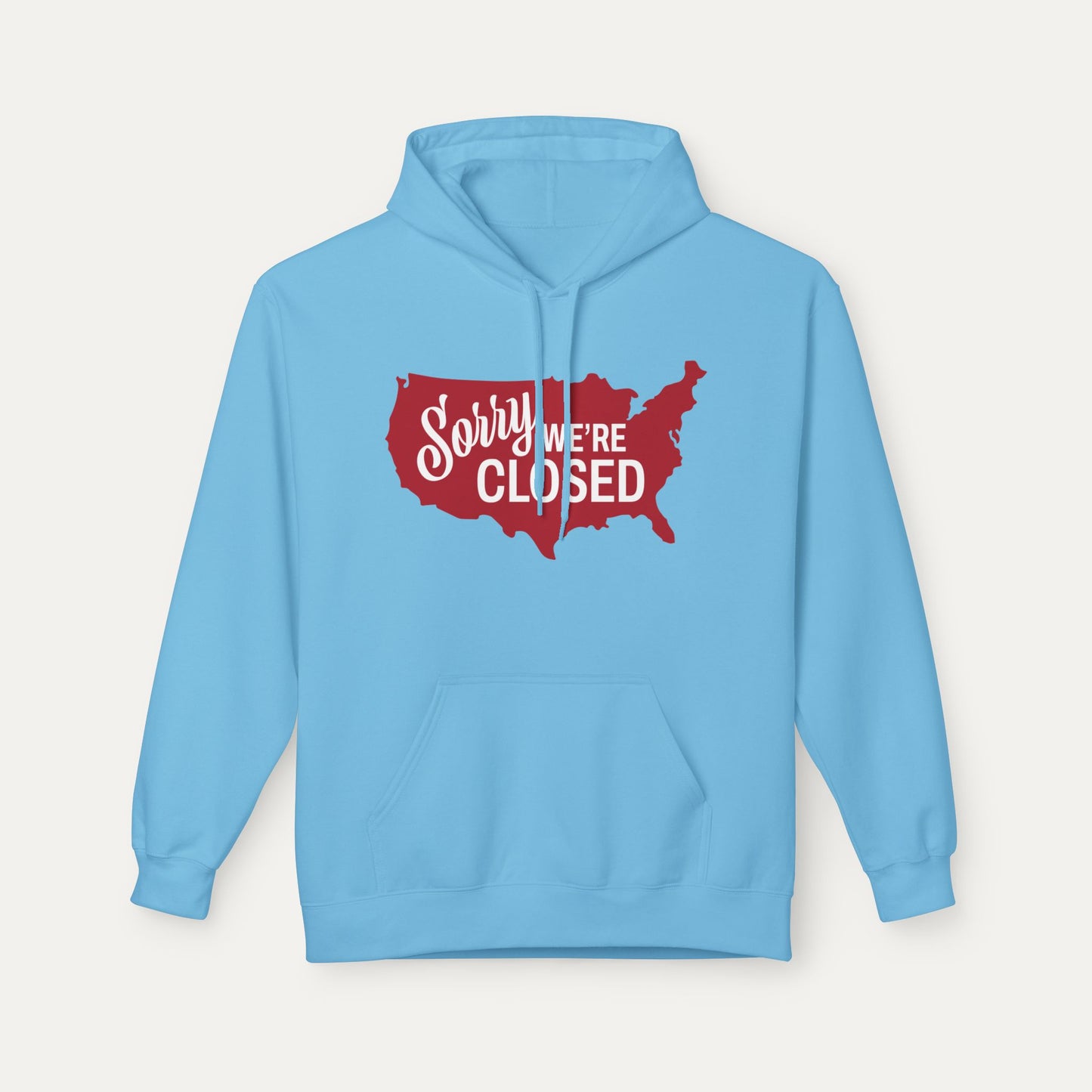 Sorry, We’re Closed Fleece Unisex Hoodie