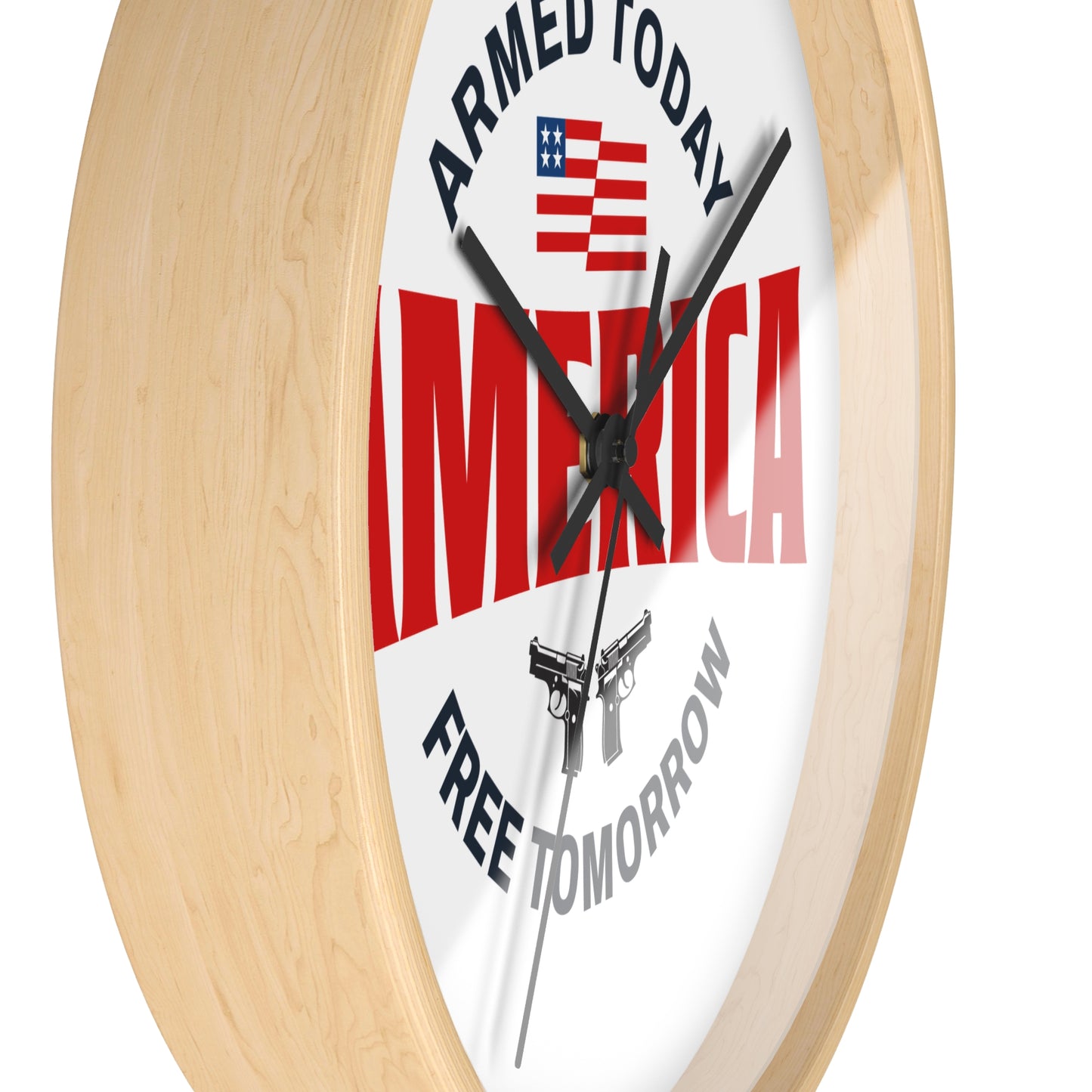 Armed Today, Free Tomorrow Wall Clock