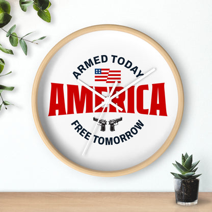 Armed Today, Free Tomorrow Wall Clock